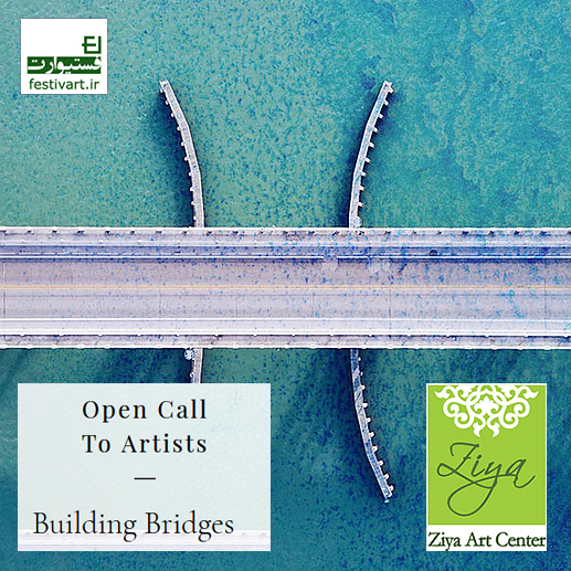 فراخوان رقابت هنرهای تجسمی «Building Bridges» سال ۲۰۱۸