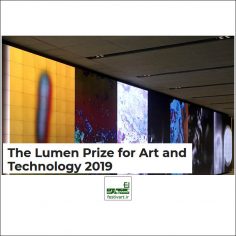 فراخوان رقابت بین المللی هنرهای مرتبط با تکنولوژی Lumen Prize ۲۰۱۹