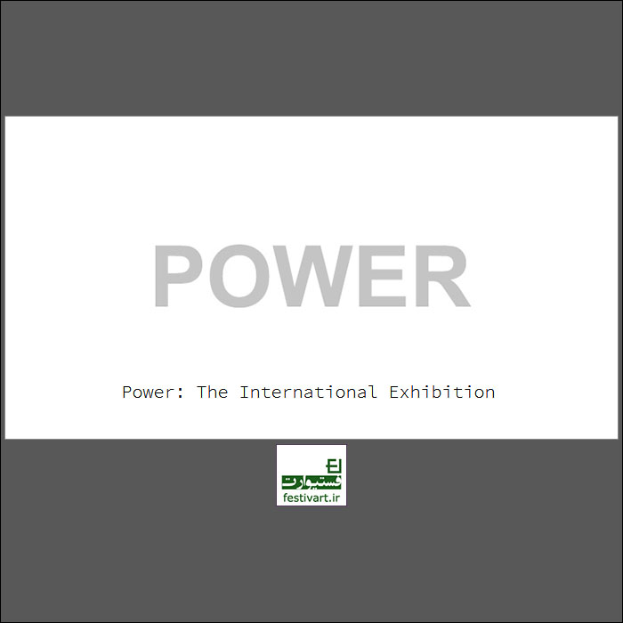 Power: The International Exhibition