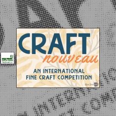 فراخوان نمایشگاه بین المللی صنایع دستی Craft Nouveau ۲۰۱۹