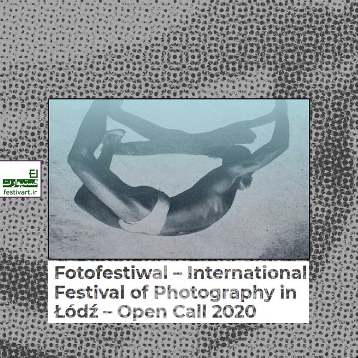 International Festival of Photography in Łódź – Open Call 2020