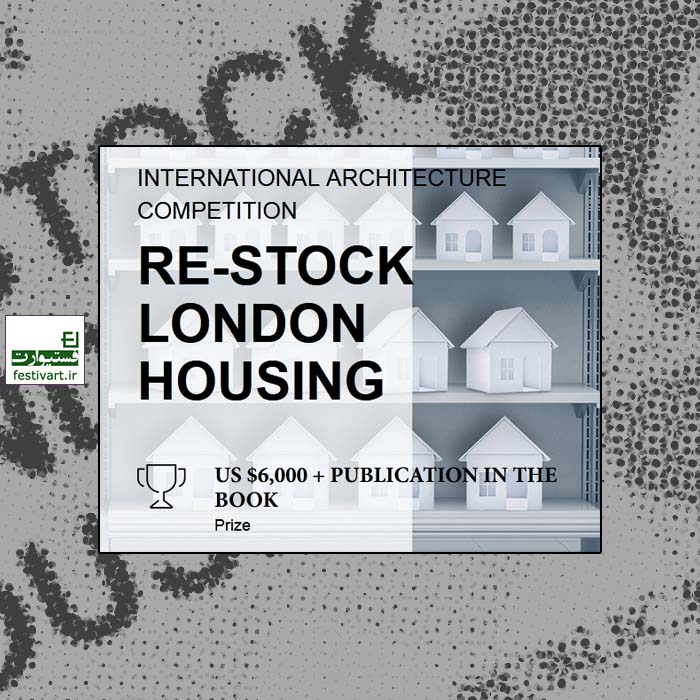 International Architecture Competition RE-Stock London Housing